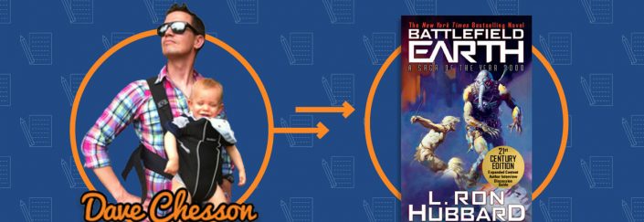 Dave Chassen and Battlefield Earth Dave Chassen and Battlefield Earth